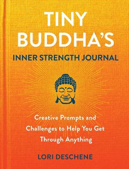 Tiny Buddha's Inner Strength Journal, Lori Deschene - Gebonden - 9780806542232