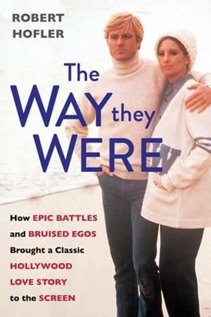 The Way They Were, Robert Hofler - Ebook - 9780806542348