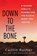 Down to the Bone, Caitlin Rother - Gebonden - 9780806542621