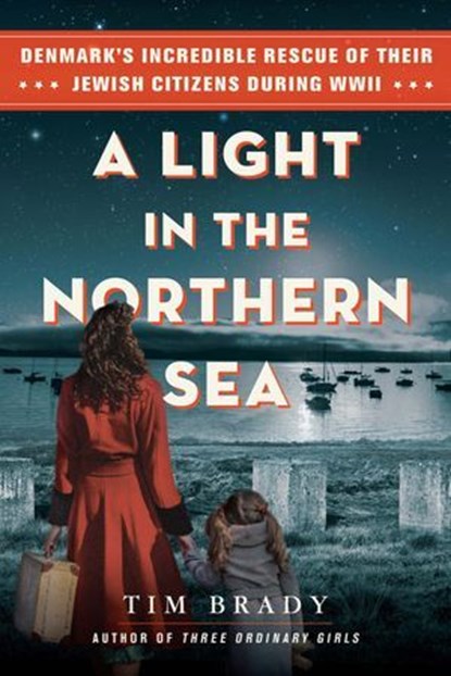 A Light in the Northern Sea, Tim Brady - Ebook - 9780806543444