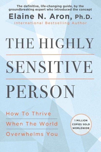 The Highly Sensitive Person, Elaine N. Aron - Paperback - 9780806545523