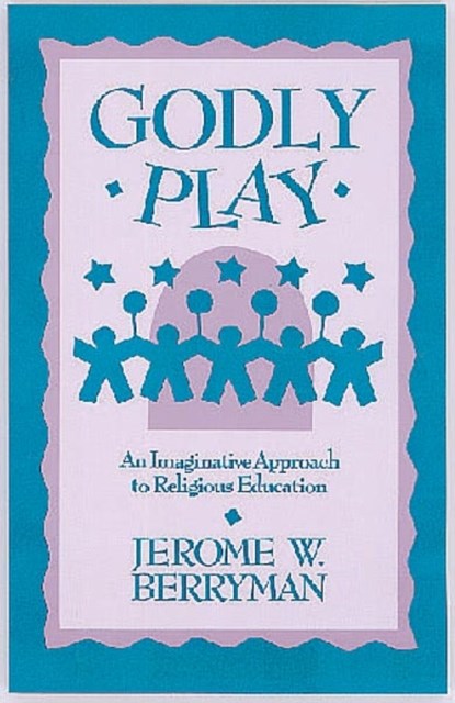 Godly Play, Jerome W. Berryman - Paperback - 9780806627854