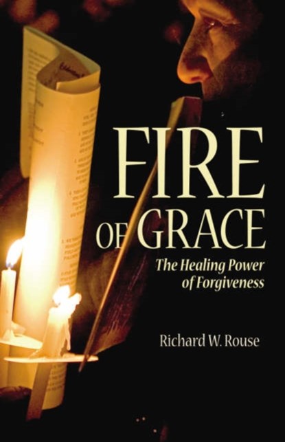 Fire of Grace, Dr. Richard Rouse - Paperback - 9780806651125