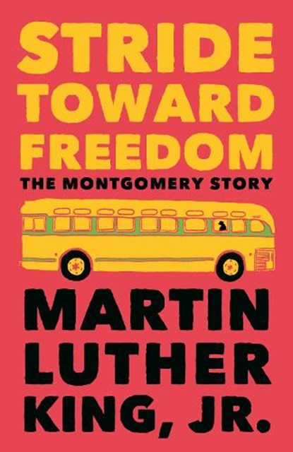 STRIDE TOWARD FREEDOM, Martin Luther King - Paperback - 9780807000694