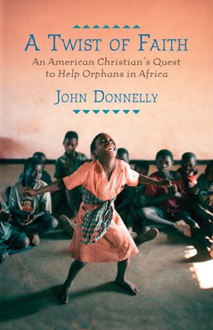 A Twist of Faith, John Donnelly - Ebook - 9780807001332