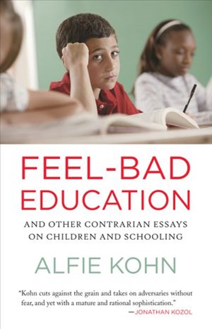 Feel-Bad Education, Alfie Kohn - Ebook - 9780807001417