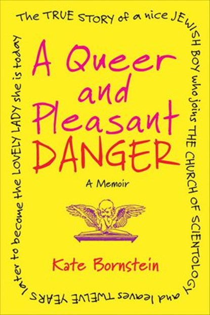 A Queer and Pleasant Danger, Kate Bornstein - Ebook - 9780807001660