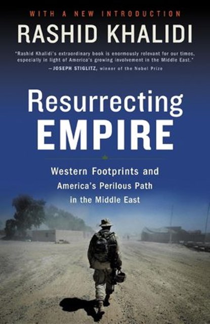 Resurrecting Empire, Rashid Khalidi - Ebook - 9780807003145