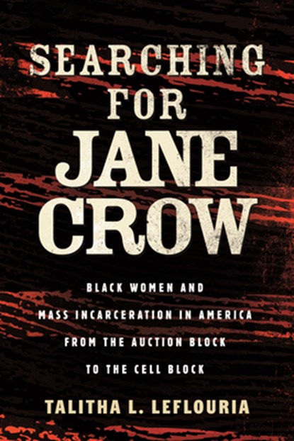 Searching for Jane Crow, Talitha L. LeFlouria - Gebonden - 9780807003930