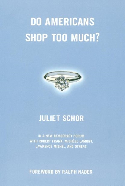 Do Americans Shop Too Much?, Juliet Schor - Paperback - 9780807004432