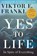 Yes to Life, Viktor E. Frankl - Paperback - 9780807005699