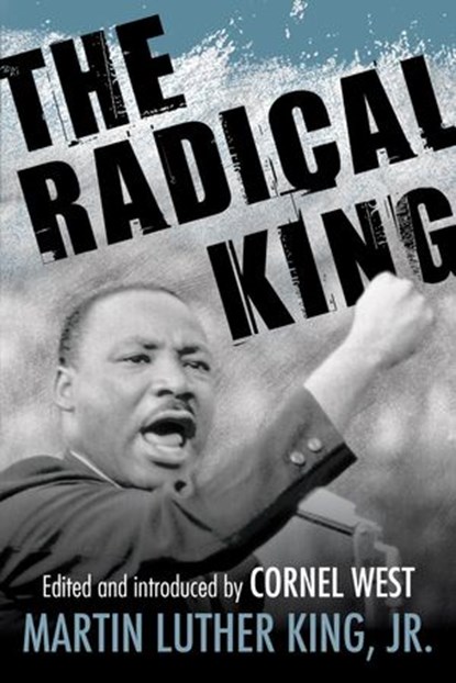 The Radical King, Dr. Martin Luther King Jr. - Ebook - 9780807012833