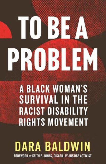 To Be a Problem, Dara Baldwin ; Keith P. Jones - Gebonden - 9780807013977