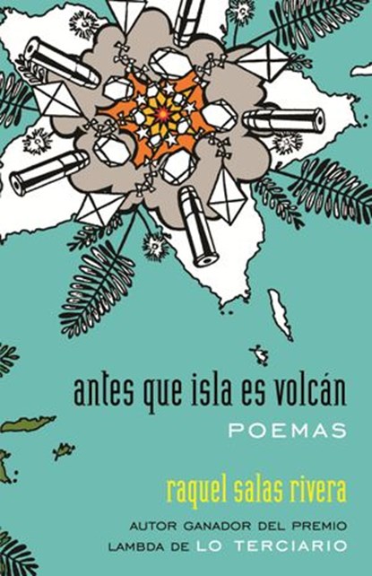 antes que isla es volcán / before island is volcano, Roque Raquel Salas Rivera - Ebook - 9780807014585