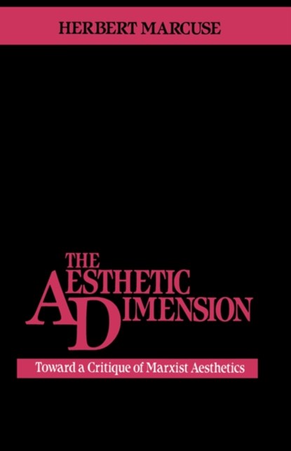 The Aesthetic Dimension, Herbert Marcuse - Paperback - 9780807015193