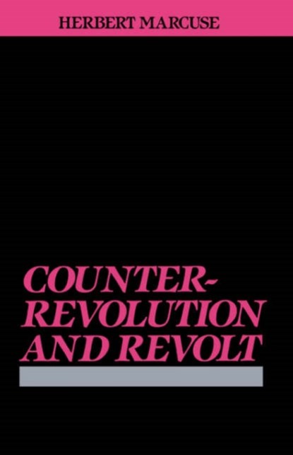 Counterrevolution and Revolt, Herbert Marcuse - Paperback - 9780807015339