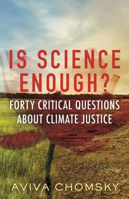 Is Science Enough?, Aviva Chomsky - Ebook - 9780807015780
