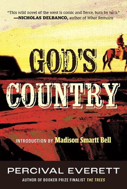 God's Country, Percival Everett ; Madison Smartt Bell - Paperback - 9780807016299