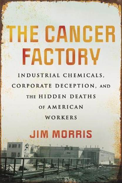 The Cancer Factory, Jim Morris - Paperback - 9780807016428
