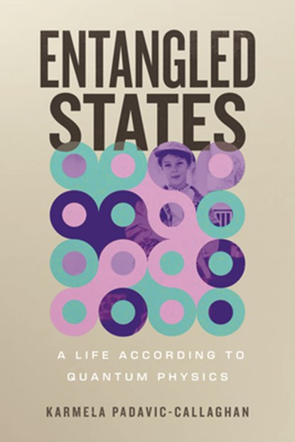 Entangled States, Karmela Padavic-Callaghan - Gebonden - 9780807016985