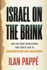 Israel on the Brink - Ilan Pappe - 9780807018798