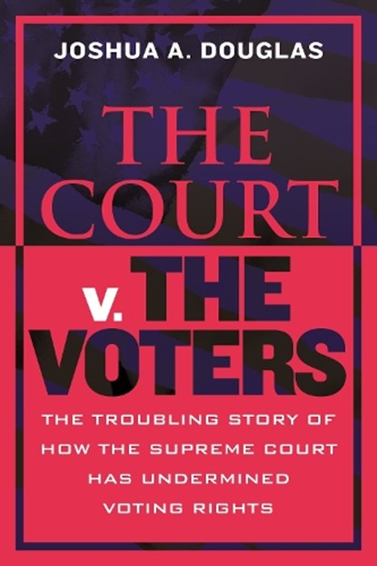 The Court v. The Voters, Joshua A. Douglas - Paperback - 9780807019573