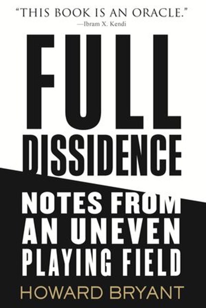 Full Dissidence, Howard Bryant - Ebook - 9780807019665