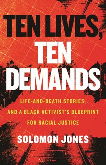 Ten Lives, Ten Demands, Solomon Jones - Ebook - 9780807020203