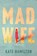 Mad Wife, Kate Hamilton - Paperback - 9780807021460