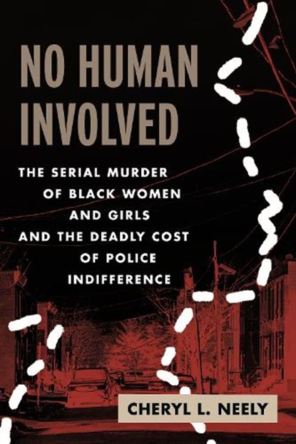No Human Involved, Cheryl L. Neely - Paperback - 9780807021484