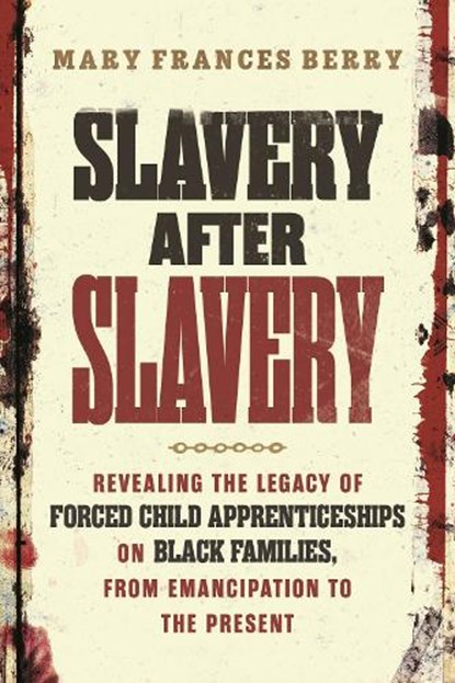 Slavery After Slavery, Mary Frances Berry - Paperback - 9780807021507
