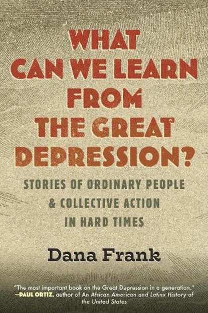 What Can We Learn from the Great Depression?, Dana Frank - Paperback - 9780807022115