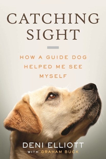 Catching Sight, Deni Elliott ; Graham Buck - Gebonden - 9780807022542