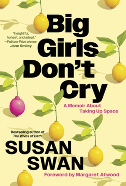 Big Girls Don't Cry: A Memoir about Taking Up Space, Susan Swan - Gebonden - 9780807022580