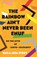 The Rainbow Ain’t Never Been Enuf, Kaila Adia Story - Paperback - 9780807022795