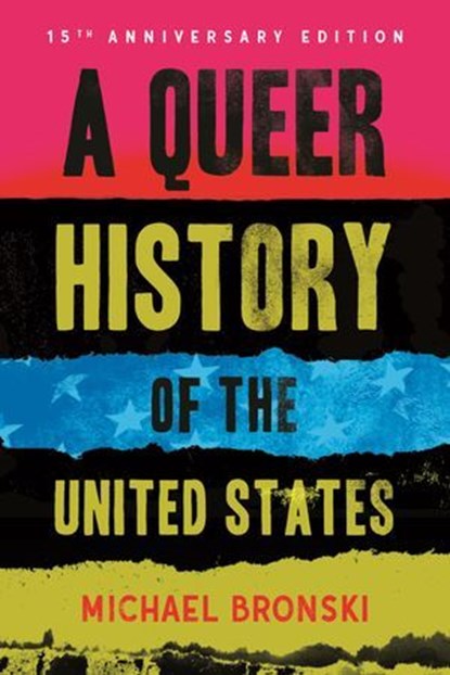 A Queer History of the United States, Michael Bronski - Ebook - 9780807023495