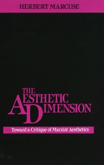 The Aesthetic Dimension, Herbert Marcuse - Ebook - 9780807024003
