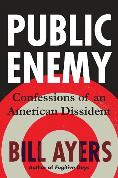 Public Enemy, Bill Ayers - Gebonden - 9780807032763