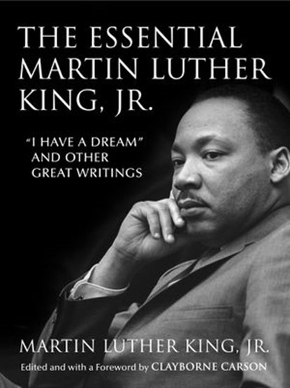 The Essential Martin Luther King, Jr., Dr. Martin Luther King Jr. - Ebook - 9780807033043