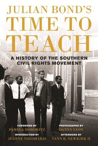 Julian Bond's Time to Teach, Julian Bond ; Vann R. Newkirk II ; Danny Lyon - Ebook - 9780807033388
