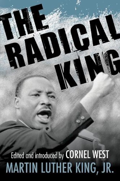 The Radical King, Dr. Martin Luther King - Paperback - 9780807034521