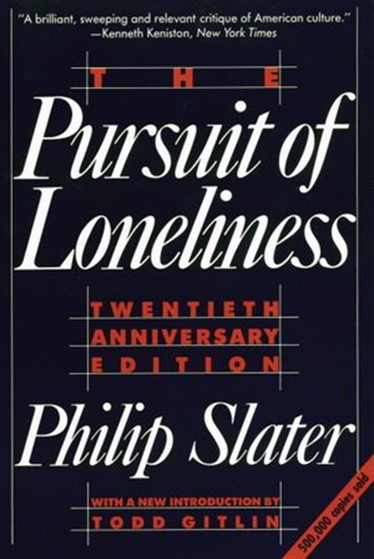 The Pursuit of Loneliness, Philip Slater - Ebook - 9780807041789