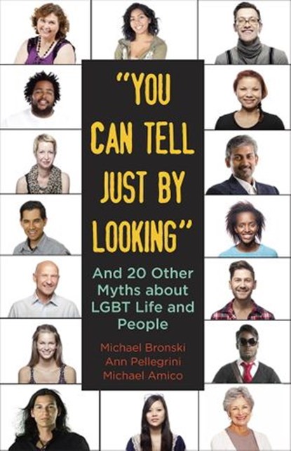 "You Can Tell Just By Looking", Michael Bronski ; Ann Pellegrini ; Michael Amico - Ebook - 9780807042465