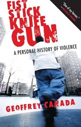 Fist Stick Knife Gun - Jamar Nicholas ; Geoffrey Canada - 9780807044629