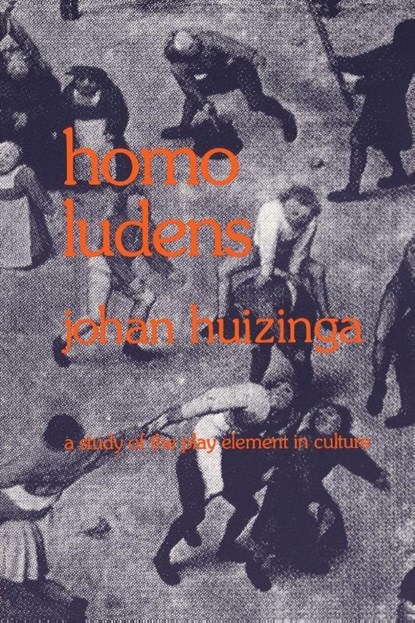Homo Ludens, Johan Huizinga - Paperback - 9780807046814