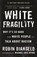 White Fragility, Dr. Robin DiAngelo - Gebonden - 9780807047408