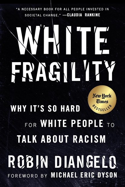 White Fragility, Robin DiAngelo - Paperback - 9780807047415