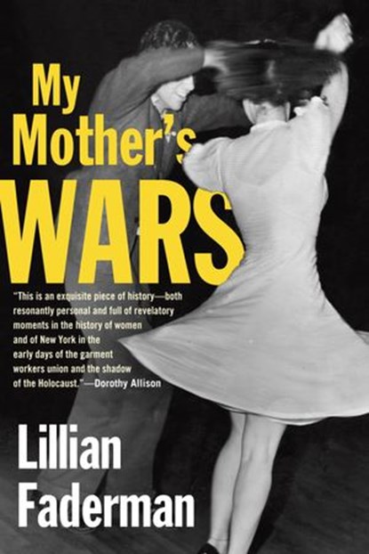 My Mother's Wars, Lillian Faderman - Ebook - 9780807050538
