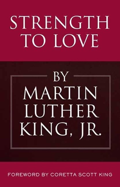 Strength to Love, Martin Luther King - Gebonden - 9780807051900
