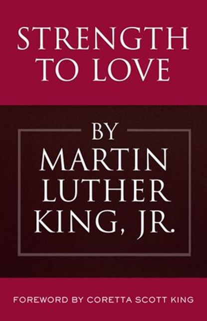 Strength to Love, Martin Luther King Jr. - Ebook - 9780807051979